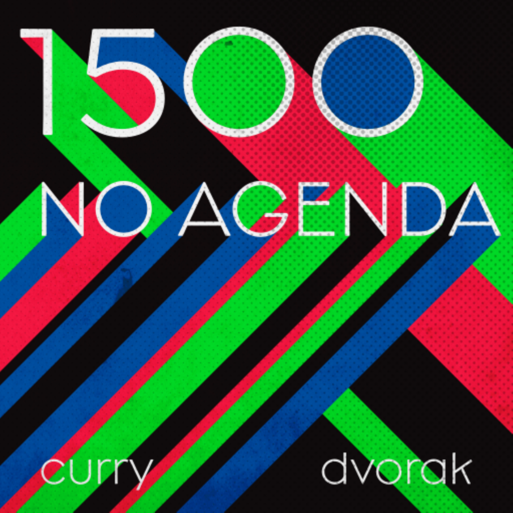 Cover for No Agenda Show 1500: No Evidence