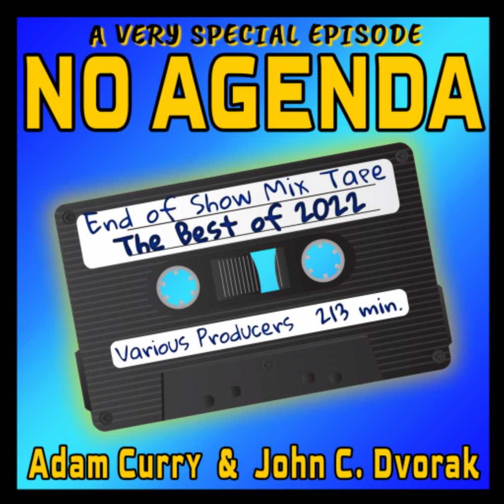 Cover for No Agenda Show 1508: Best of 2022 End of Show Mixes